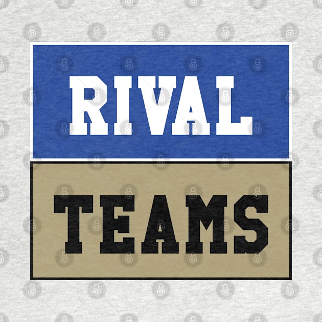 Rival Teams | Kentucky vs Vandy by Rad Love